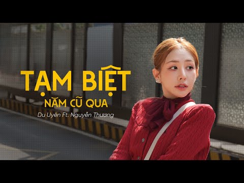 Tạm Biệt Năm Cũ Qua - DuUyên ft Nguyễn Thương