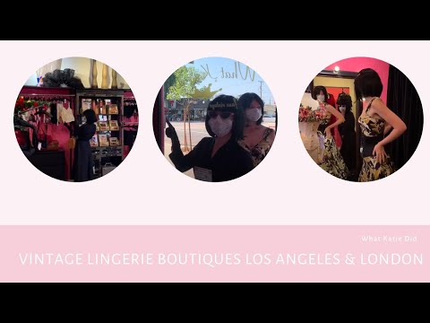 What Katie Did Vintage Lingerie and Fashion Boutiques (Burbank California and London UK).