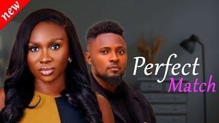 PERFECT MATCH - New Nollywood Romantic Movie 2025  RJP