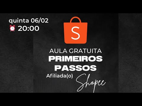 Primeiros Passos - Afiliado Shopee