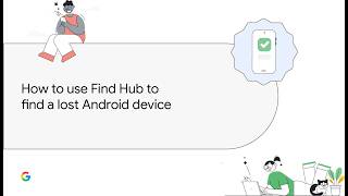 How to use Find Hub to find a lost Android device