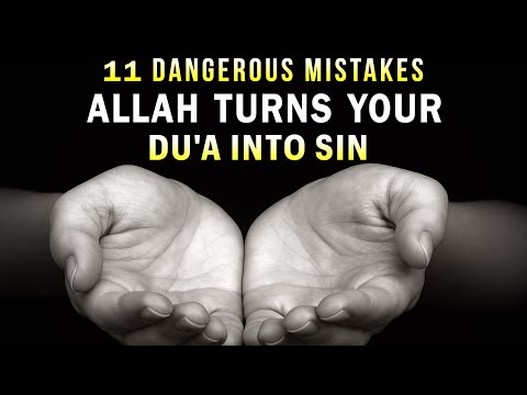 11 SCARY MISTAKES THAT TURN YOUR DU'A INTO SIN ❗️⚠️