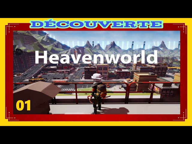 Heavenworld 01 : Découverte (FR) - Dans un Monde Virtuel.