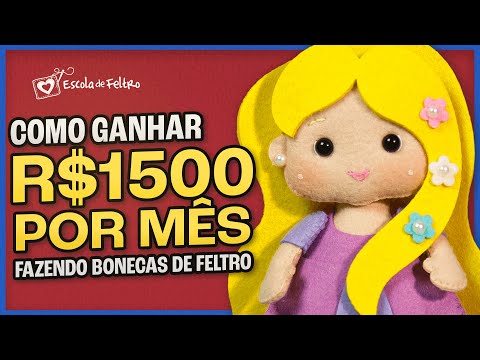 Como Ganhar R$ 1.500 Por Mês Fazendo Bonecas De Feltro