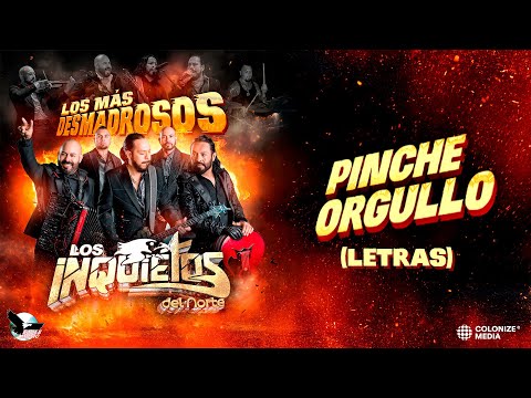 Los Inquietos Del Norte - Pinche Orgullo (Official Lyrics)