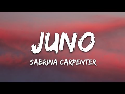 Sabrina Carpenter - Juno (Lyrics)