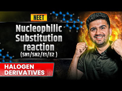 Halogen Derivatives : Substitution Reaction | Organic Chemistry | NEET | Vineet khatri