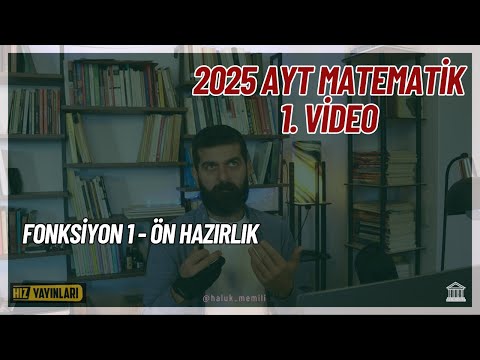 Fonksiyon 1 - Ön Hazırlık (2025 AYT Matematik 1. Video)