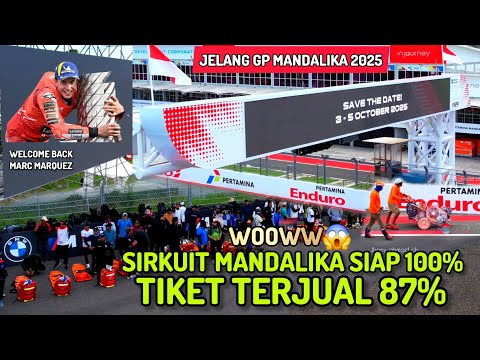 Sirkuit mandalika siap 100% & tiket terjual 87% ini baru keren jelang gp 2025!