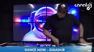 DJ GIGADUB - PROGRAMA DANCE NOW - 23.07.2025
