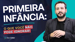 O Erro Nº1 na PRIMEIRA INFÂNCIA que a MAIORIA COMETE (e Como Evitá-lo)