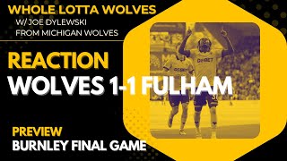 Wolves 1-1 Fulham | Fan Forum, Raúl, & Burnley | Whole Lotta Wolves podcast