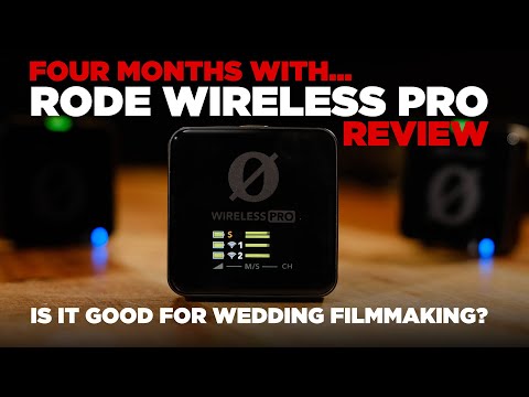 4 Month Rode Wireless Pro Review for Wedding Filmmakers