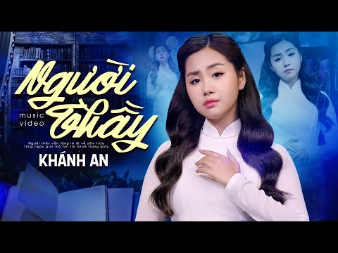 Người Thầy - Khánh An Tri Ân Thầy Cô Ngày Quay Lại Trường