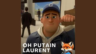 Oh putain Laurent