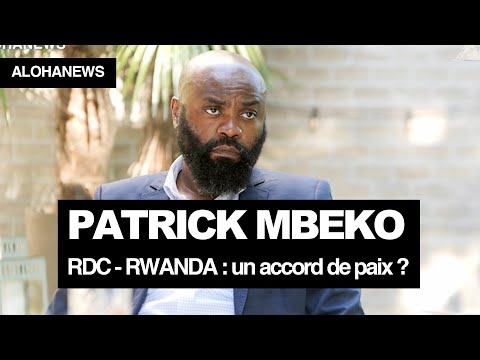 RDC-RWANDA : un accord de paix ou une illusion ?  | Patrick Mbeko