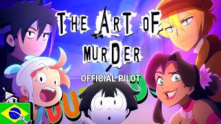 A ARTE DO ASSASSINATO - Episódio Piloto | DUBLADO