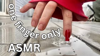 ONE FINGER ☝️🤓 TAPPING & SCRATCHING - for tingles (ASMR)