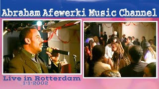 Abraham Afewerki - Live in Rotterdam Jannuary 1 2002 (Official video)