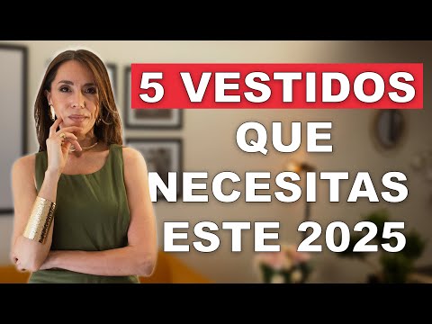 5 VESTIDOS que necesitas en tu CLOSET este 2025