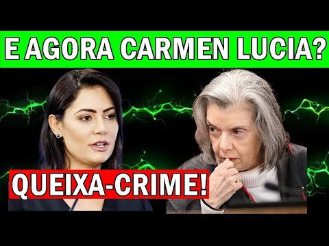 E AGORA CARMEN LUCIA?? DEPOIS DISSO que ACONTECEU com a MICHELLE BOLSONARO, A QUElXA foi aprese...