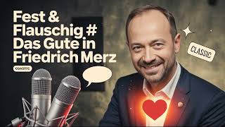 Das Gute in Friedrich Merz | Fest & Flauschig |  Jan Böhmermann & Olli Schulz