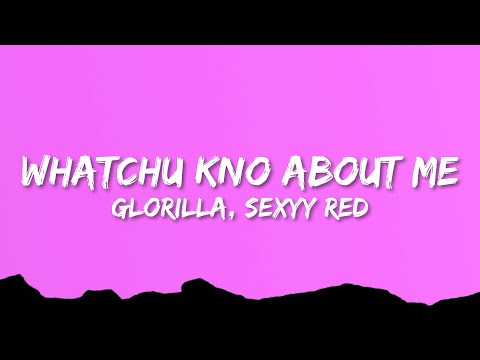 GloRilla - WHATCHU KNO ABOUT ME (Lyrics) ft. Sexyy Red