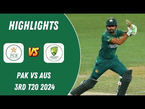 Pakistan vs Australia 3rd T20 Highlights 2024 | Pak vs Aus