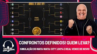 VAMOS SIMULAR O MATA-MATA DA COPA! O CAMINHO PRO TÍTULO TÁ DEFINIDO; CITY 100%, REAL VENCE DE NOVO