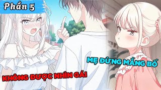 Tôi và hoa khôi đến với nhau là nhờ đứa con gái 8 tuổi đến từ tương lai - Phần 5