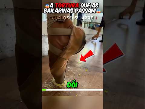 A TORTURA DAS BAILARINAS #curiosidade #curiosidades #interesante