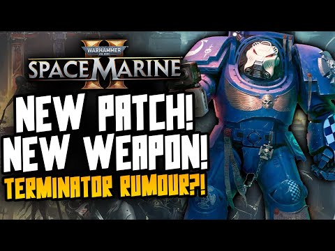 Space Marine 2 - NEW PATCH is here! Talking Terminator Rumours...