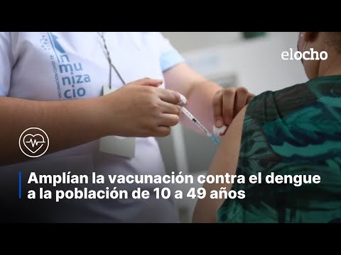 AMPLÍAN LA COBERTURA CONTRA EL DENGUE A LA POBLACIÓN DE 10 A 49 AÑOS