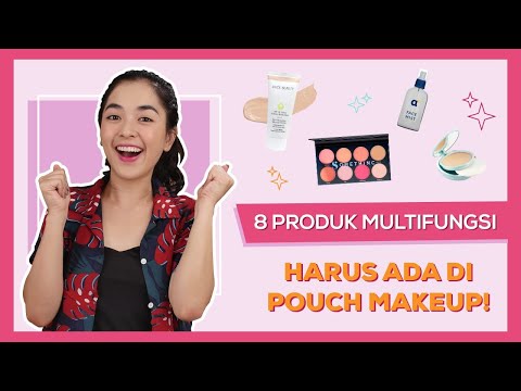 8 Produk Multifungsi yang Wajib Ada di Pouch Makeup mu!