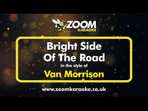 Van Morrison – Bright Side Of The Road – Karaoke Version from Zoom Karaoke