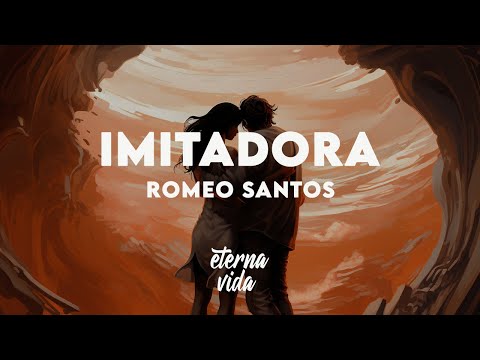 Romeo Santos - Imitadora (Letra/Lyrics)