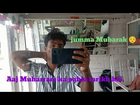 New video πΈ| aaj muharram ka pahli tarikh hai jumma mubarak ππ