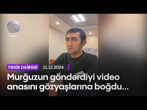 Murğuzun göndərdiyi video anasını gözyaşlarına boğdu...