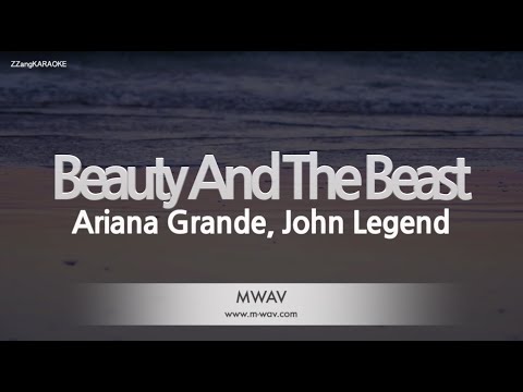 Ariana Grande, John Legend-Beauty And The Beast (MR/Inst.) (Karaoke Version)