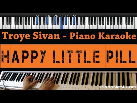 Troye Sivan – Happy Little Pill – Piano Karaoke / Sing Along