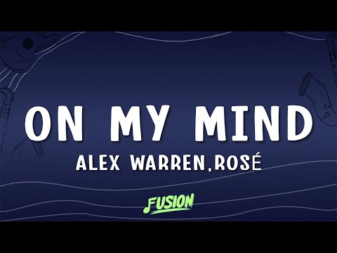 Alex Warren & ROSÉ - On My Mind (Lyrics)