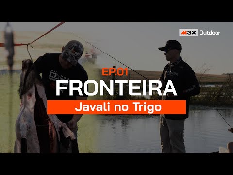 Fronteira - Javali no Trigo - Episódio 01