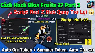 RedZ Hub V2 Auto Câu Cá ! cách hack Blox fruits 27 VNG trên điện thoại, update Script V3 Oni Token !
