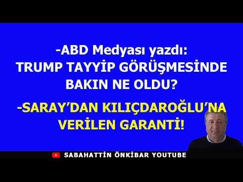 ABD Medyası yazdı:TRUMP TAYYİP GÖRÜŞMESİNDE BAKIN NE OLDU?SARAY'DAN KILIÇDAROĞLU'NA VERİLEN GARANTİ!