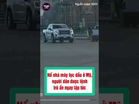 Nổ nhà máy lọc dầu ở Mỹ, người dân được lệnh trú ẩn ngay lập tức #shorts