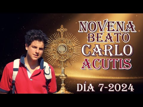 NOVENA A CARLO ACUTIS SEPTIMO DÍA 2024 Domiplay