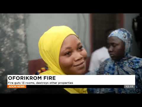 Oforikrom Fire: Fire guts 13 rooms, destroys other properties - Premtobre Kasee (06-02-25)