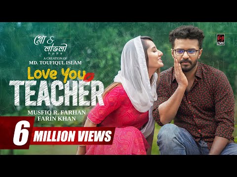 Love You Teacher | লাভ ইউ টিচার | Full Natok | Musfiq R Farhan | Farin Khan | New Bangla Natok 2025