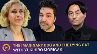 The Imaginary Dog and the Lying Cat w/ Yukihiro Morigaki