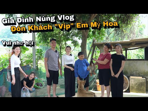 Em Mỷ và Hoa Bất Ngờ Tới Nhà Nùng Chơi, Mẹ Huy Vui Mừng Chiêu Đãi Toàn Món Ngon.